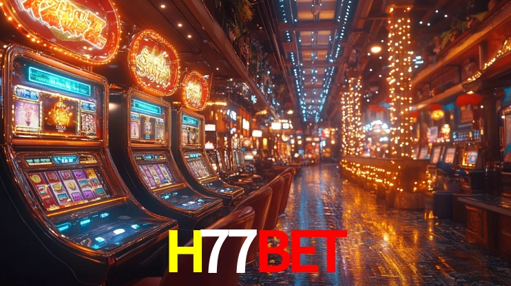 Sinta a adrenalina dos jogos de cassino com H77BET